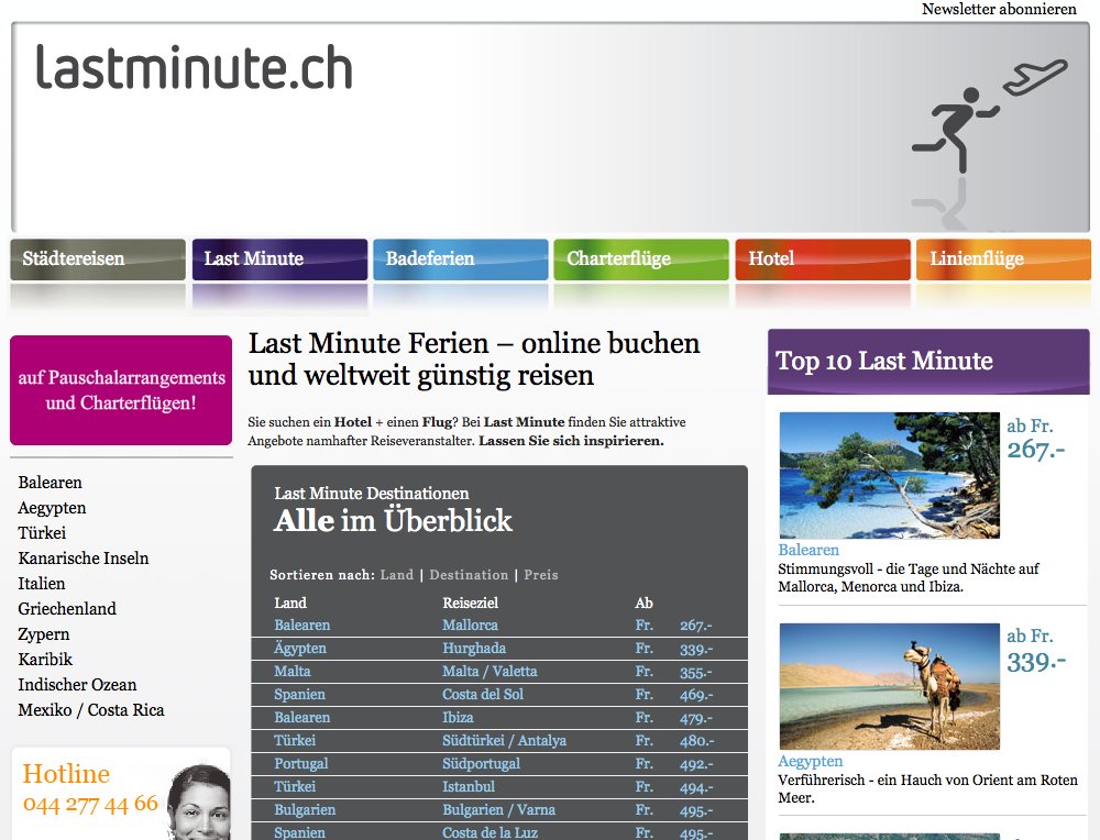 Nach erfolgreichem Anlauf des einjährigen Ferienportals Lastminute.ch soll das Angebot noch besser werden. Redesign, Sprachausbau, Content Ausbau und Suchmaschinen Optimierung des vollautomatischen Ferienportals. - 1